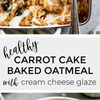 Carrot Cake Baked Oatmeal with Maple Cream Cheese Glaze