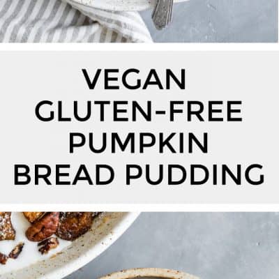 Gluten-Free Vegan Bread Pudding Recipe