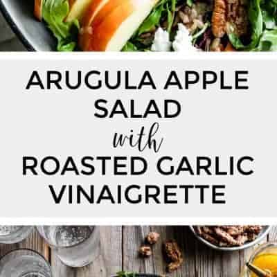 Arugula Apple Salad with Roasted Shallot Vinaigrette